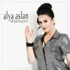 Alya Aslan - Tırlamışım - Single